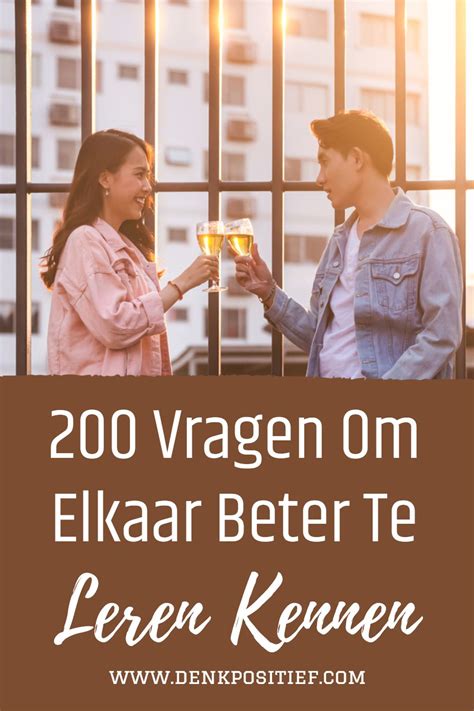 200 Vragen Om Elkaar Beter Te Leren Kennen